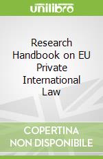 Research Handbook on EU Private International Law