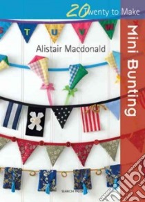 Mini Bunting libro in lingua di MacDonald Alastair