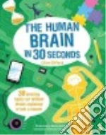 The Human Brain in 30 Seconds