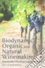 Biodynamic, Organic and Natural Winemaking