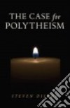 The Case for Polytheism libro str