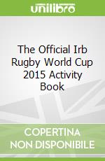 The Official Irb Rugby World Cup 2015 Activity Book