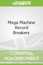 Mega Machine Record Breakers