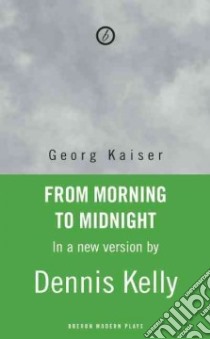 From Morning to Midnight libro in lingua di Kaiser Georg, Kelly Dennis (ADP)