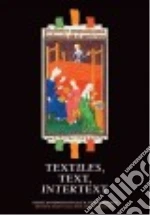 Textiles, Text, Intertext