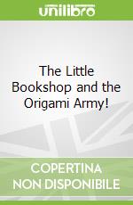 The Little Bookshop and the Origami Army!