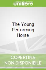 The Young Performing Horse