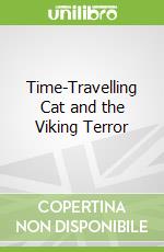 Time-Travelling Cat and the Viking Terror libro in lingua di Julia Jarman