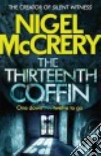 The Thirteenth Coffin libro in lingua di McCrery Nigel