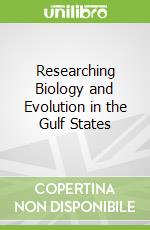 Researching Biology and Evolution in the Gulf States