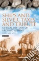 Ships and Silver, Taxes and Tribute