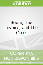 Room, The Invoice, and The Circus libro str