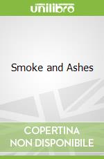 Smoke and Ashes libro str