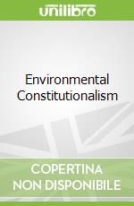 Environmental Constitutionalism