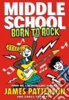 Patterson James - Middle School: Born To Rock libro str