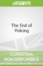 The End of Policing