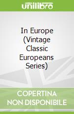 In Europe (Vintage Classic Europeans Series) libro str