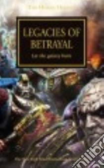 Legacies of Betrayal libro in lingua di McNeill Graham, Dembski-Bowden Aaron, Kyme Nick, Wraight Chris