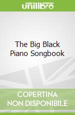 The Big Black Piano Songbook