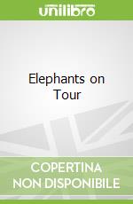 Elephants on Tour