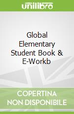 Global Elementary Student Book & E-Workb