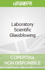 Laboratory Scientific Glassblowing