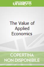The Value of Applied Economics