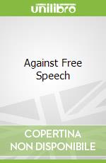 Against Free Speech
