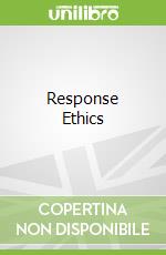 Response Ethics