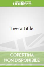 Live a Little