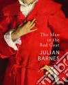 Barnes Julian - The Man In The Red Coat libro str