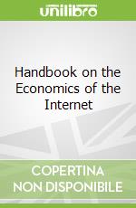 Handbook on the Economics of the Internet