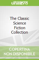 The Classic Science Fiction Collection