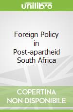 Foreign Policy in Post-apartheid South Africa