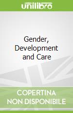 Gender, Development and Care