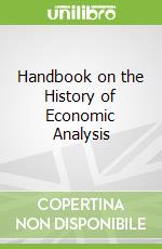 Handbook on the History of Economic Analysis