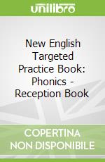 New English Targeted Practice Book: Phonics - Reception Book libro in lingua