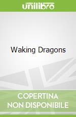 Waking Dragons