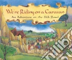 We're Riding on a Caravan