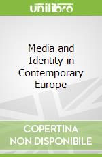 Media and Identity in Contemporary Europe
