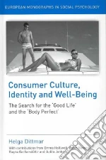 Consumer Culture, Identity and Well-Being