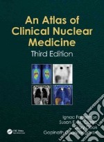 An Atlas of Clinical Nuclear Medicine