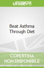 Beat Asthma Through Diet
