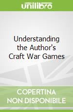 Understanding the Author's Craft War Games