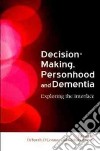 Decision Making, Personhood and Dementia libro str