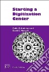Starting a Digitization Center libro str