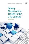 Library Classification Trends in the 21st Century libro str