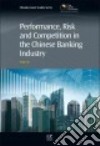 Performance, Risk and Competition in the Chinese Banking Industry libro str