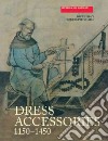 Dress Accessories, C.1150-c.1450 libro str