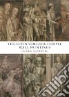 The Eton College Chapel Wall Paintings libro str